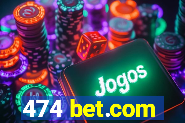 474 bet.com